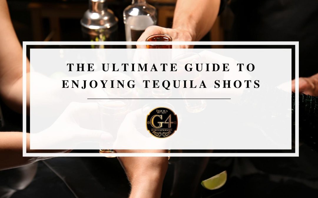 Featured image of the ultimate guide to enjoying tequila shots